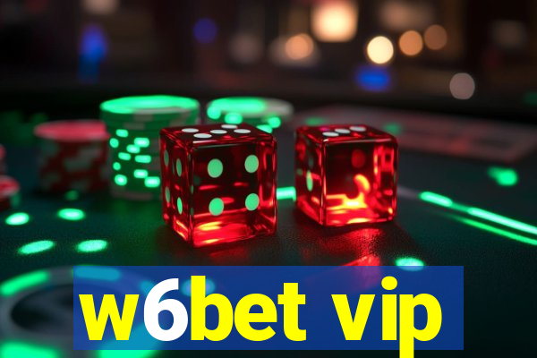 w6bet vip